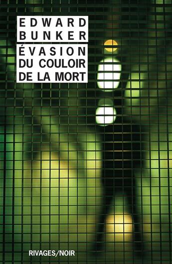 Couverture du livre « Évasion du couloir de la mort » de Bunker Edward aux éditions Rivages