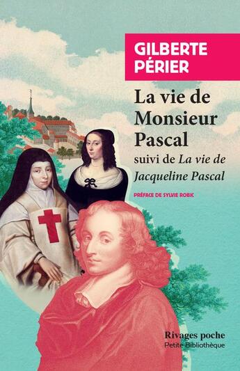 Couverture du livre « Vie de monsieur Pascal ; vie de Jacqueline Pascal » de Gilberte Perier Pascal aux éditions Rivages