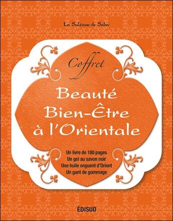 Couverture du livre « Coffret beauté ; bien-être à l'orientale » de Vanessa Sitbon aux éditions Edisud