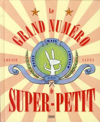 Couverture du livre « Le grand numéro de super-petit » de Yates-L aux éditions Milan