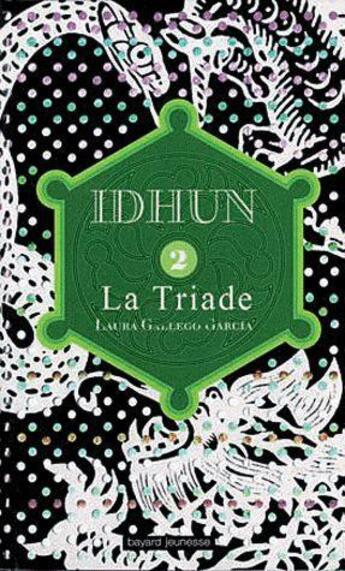 Couverture du livre « Idhun t.2 ; la triade » de Laura Gallego-Garcia aux éditions Bayard Jeunesse