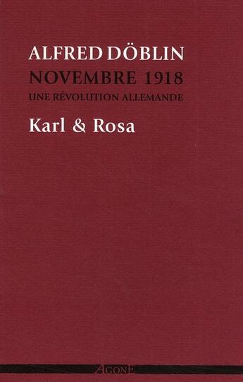 Couverture du livre « Novembre 1918 ; une révolution allemande Tome 4 ; Karl & Rosa » de Alfred Doblin aux éditions Agone