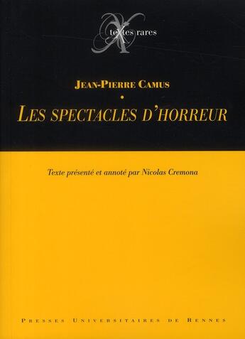 Couverture du livre « Les spectacles d'horreur » de Jean-Pierre Camus aux éditions Pu De Rennes