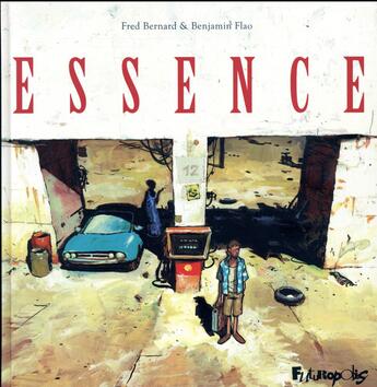 Couverture du livre « Essence » de Fred Bernard et Benjamin Flao aux éditions Futuropolis