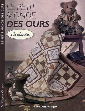 Couverture du livre « Le petit monde des ours » de Katie Lietaert-Ingels aux éditions De Saxe