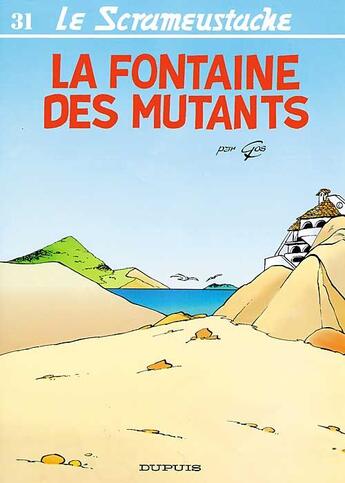 Couverture du livre « Le Scrameustache Tome 31 : la fontaine des mutants » de Gos aux éditions Dupuis