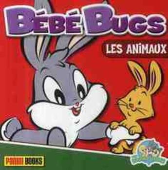 Couverture du livre « Bébé Bugs ; les animaux » de  aux éditions Panini