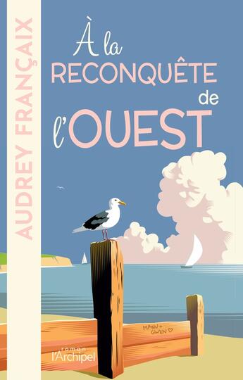 Couverture du livre « À la reconquête de l'ouest » de Audrey Francaix aux éditions Archipel