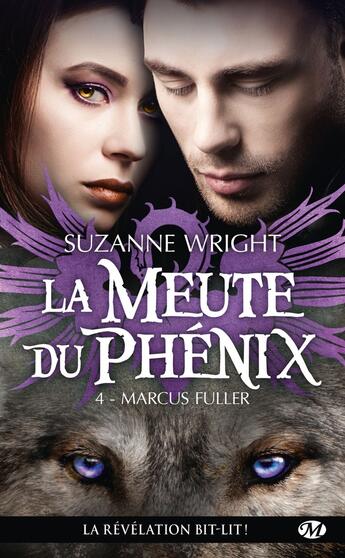 Couverture du livre « La meute du Phénix Tome 4 : Marcus Fuller » de Suzanne Wright aux éditions Milady