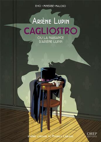 Couverture du livre « Arsène Lupin Tome 2 : Cagliostro ou la naissance d'Arsène Lupin » de Jerome Eho et Mickael Minerbe et Massimo Malosso aux éditions Orep