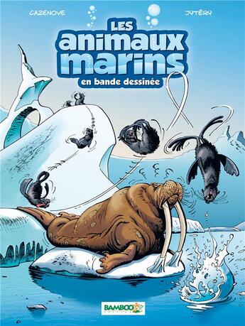 Couverture du livre « Les animaux marins en bande dessinée Tome 4 » de Christophe Cazenove et Jytery aux éditions Bamboo