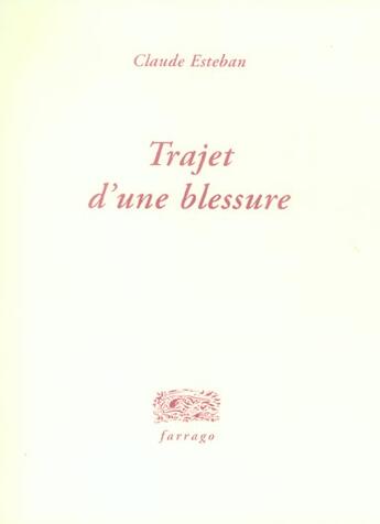 Couverture du livre « Trajet d'une blessure » de Claude Esteban aux éditions Verdier