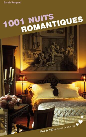 Couverture du livre « 1001 nuits romantiques » de Sarah Sergent aux éditions Dakota