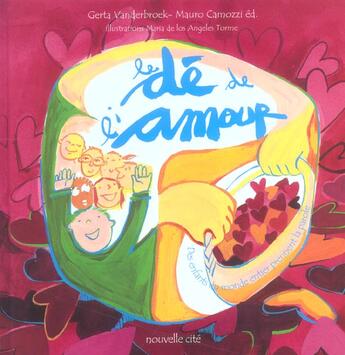 Couverture du livre « Le dé de l'amour » de Mauro Camozzi et Gerta Vanderbroek et Maria De Los Angeles Torme aux éditions Nouvelle Cite