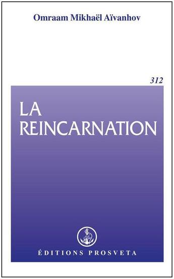 Couverture du livre « La réincarnation » de Omraam Mikhael Aivanhov aux éditions Prosveta