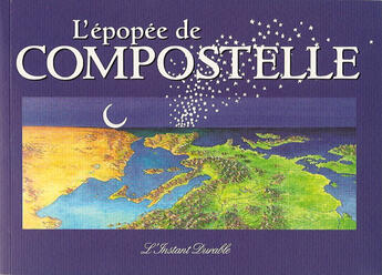 Couverture du livre « L'épopée de compostelle » de Taillandier F/Deubel aux éditions Instant Durable