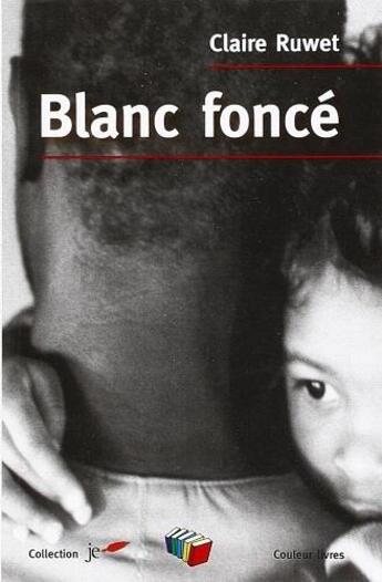 Couverture du livre « Blanc foncé » de Claire Ruwet aux éditions Couleur Livres