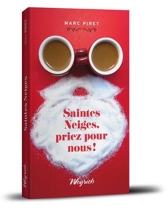 Couverture du livre « Saintes neiges, priez pour nous! » de Marc Piret aux éditions Weyrich