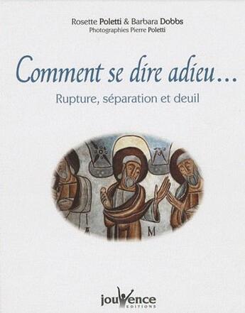 Couverture du livre « Comment se dire adieu ... » de Rosette Poletti aux éditions Jouvence