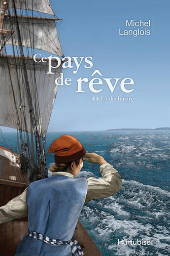 Couverture du livre « Ce pays de reve v 02 la dechirure » de Michel Langlois aux éditions Hurtubise