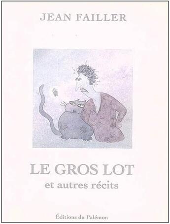 Couverture du livre « Le gros lot » de Failler J-Failler J aux éditions Palemon