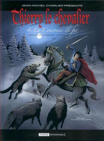 Couverture du livre « Thierry le chevalier Tome 4 : la couronne de fer » de Jean-Michel Charlier et Carlos Laffond aux éditions Fordis Books And Pictures