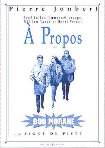 Couverture du livre « À propos de Bob Morane » de Joubert Pierre aux éditions A Propos Belge
