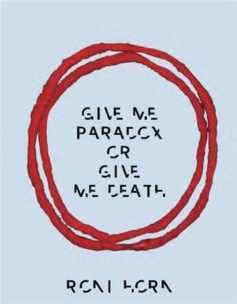 Couverture du livre « Roni Horn : Give me paradox or give me death » de Roni Horn aux éditions Steidl