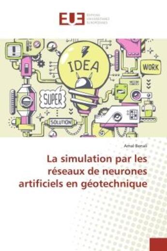 Couverture du livre « La simulation par les reseaux de neurones artificiels en geotechnique » de Benali Amal aux éditions Editions Universitaires Europeennes