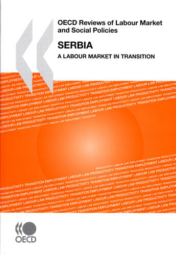 Couverture du livre « OECD reviews of labour market and social policies Serbia ; a labour market in transition » de  aux éditions Ocde