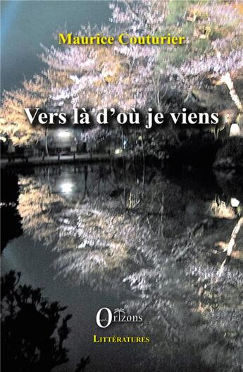 Couverture du livre « Vers là d'où je viens » de Maurice Couturier aux éditions Orizons