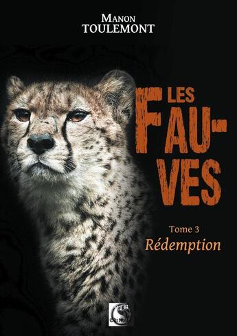 Couverture du livre « Les fauves, redemption tome 3 » de Manon Toulemont aux éditions Vfb Editions