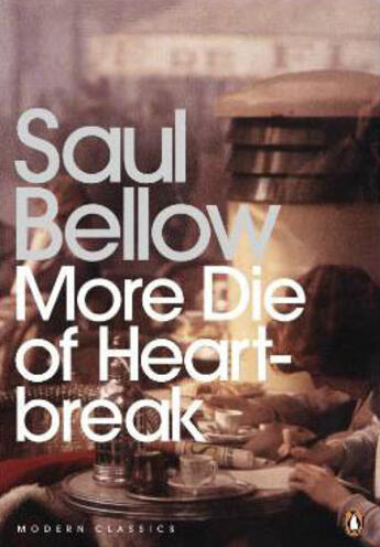 Couverture du livre « More die of heartbreak » de Saul Bellow aux éditions Adult Pbs