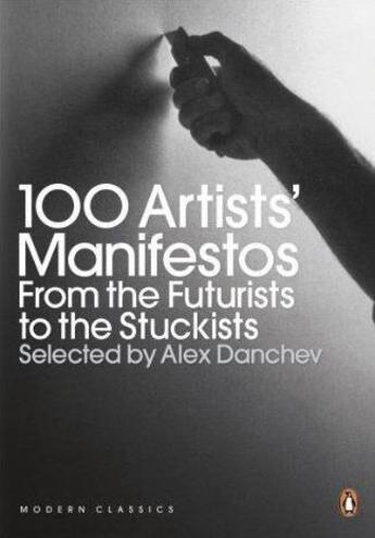 Couverture du livre « 100 artists' manifestos: from the futurists to the stuckists » de  aux éditions Penguin Uk