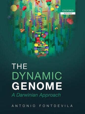 Couverture du livre « The Dynamic Genome: A Darwinian Approach » de Fontdevila Antonio aux éditions Oup Oxford