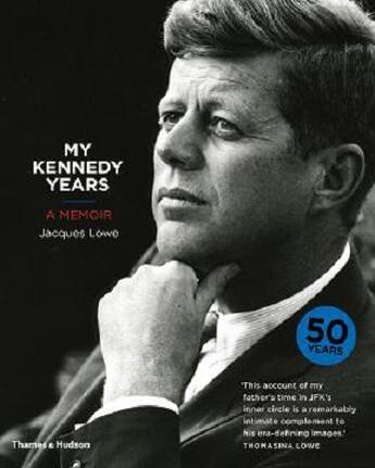 Couverture du livre « My kennedy years » de Jacques Lowe aux éditions Thames & Hudson