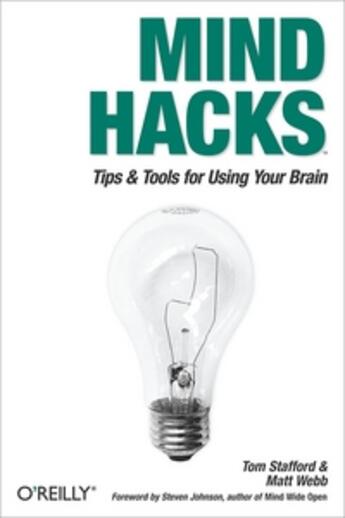 Couverture du livre « Mind hacks » de Tom Stafford aux éditions O Reilly & Ass