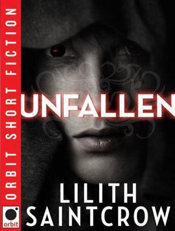 Couverture du livre « Unfallen » de Lilith Saintcrow aux éditions Little Brown Book Group Digital