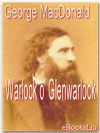 Couverture du livre « Warlock o' Glenwarlock » de George Macdonald aux éditions Ebookslib