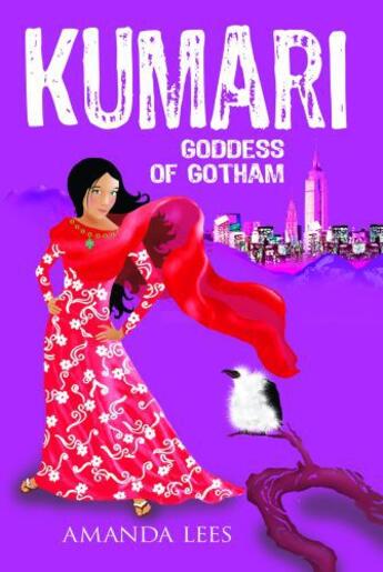 Couverture du livre « Kumari: Goddess of Gotham » de Amanda Lees aux éditions Piccadilly Press