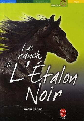 Couverture du livre « L'étalon noir ; le ranch de l'étalon noir » de Walter Farley et Steven Farley aux éditions Le Livre De Poche Jeunesse