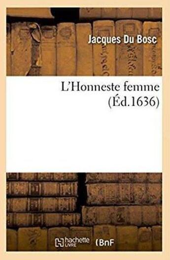 Couverture du livre « L'honneste femme » de Du Bosc Jacques aux éditions Hachette Bnf