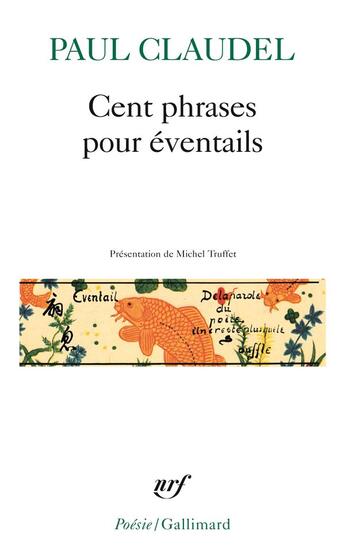 Couverture du livre « Cent phrases pour éventails » de Paul Claudel aux éditions Gallimard