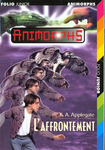 Couverture du livre « Animorphs t.3 ; l'affrontement » de K.A. Applegate aux éditions Gallimard-jeunesse