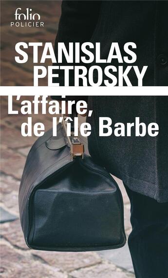 Couverture du livre « L'affaire, de l'île Barbe : Surin d'apache » de Stanislas Petrosky aux éditions Folio