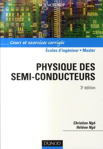 Couverture du livre « Physique des semi-conducteurs (3e édition) » de Christian Ngo et Helene Ngo aux éditions Dunod