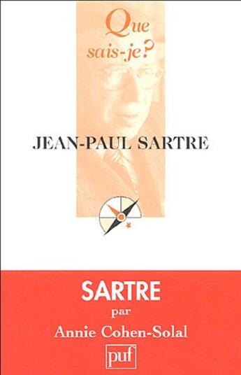 Couverture du livre « Jean-Paul Sartre » de Annie Cohen-Solal aux éditions Que Sais-je ?