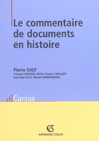 Couverture du livre « Le Commentaire De Documents En Histoire » de Jean-Paul Scot et Pierre Saly et Francois Hincker et Marie-Claude L'Huillier et Michel Zimmermann aux éditions Armand Colin