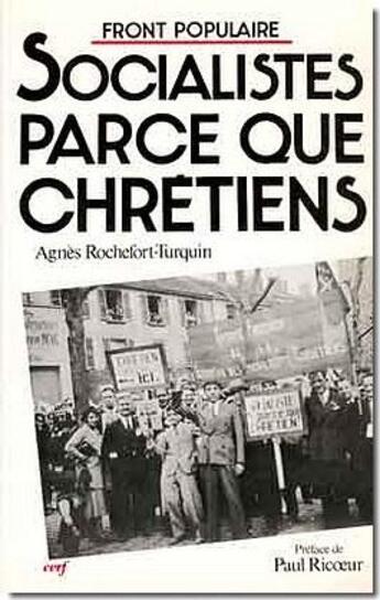 Couverture du livre « Socialistes parce que chrétiens » de Agnes Rochefort-Turquin aux éditions Cerf