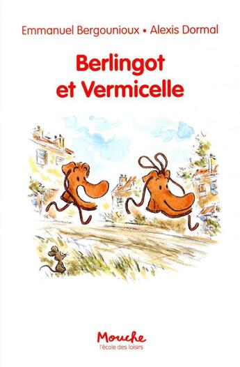 Couverture du livre « Berlingot et Vermicelle » de Alexis Dormal et Emmanuel Bergounioux aux éditions Ecole Des Loisirs